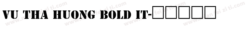 VU Tha Huong Bold It字体转换